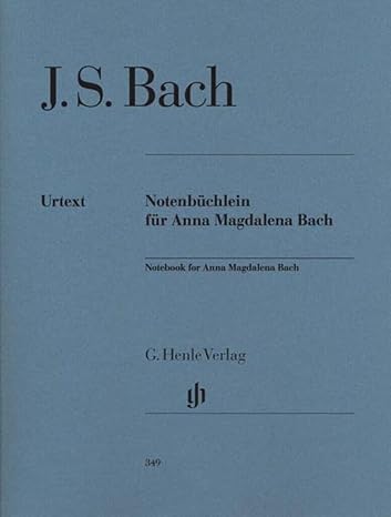 JEAN SEBASTIEN BACH : PETIT LIVRE POUR ANNA MAGDALENA BACH - AVEC INDICATIONS DE DOIGTES - PIANO Multilingual Edition
